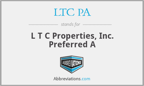 LTC PA - L T C Properties, Inc. Preferred A
